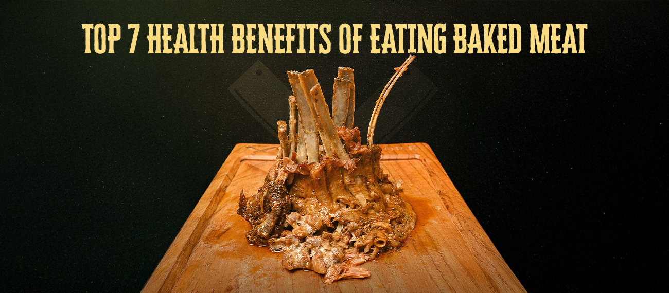 Top 7 Health Benefits of Eating Baked Meat